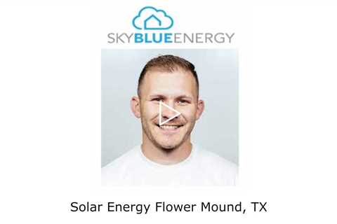 Solar Energy Flower Mound, TX - Solar Energy Flower Mound, TX