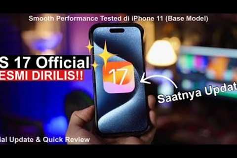 Smooth Banget!!🔥 Cobain iOS 17 Official Yuk.. Tutorial Update & Quick Review Indonesia 2023