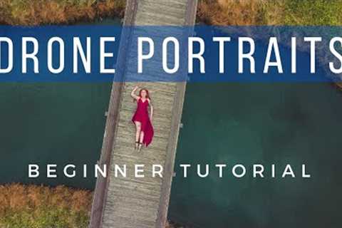 Drone Portraits: Beginner Tutorial