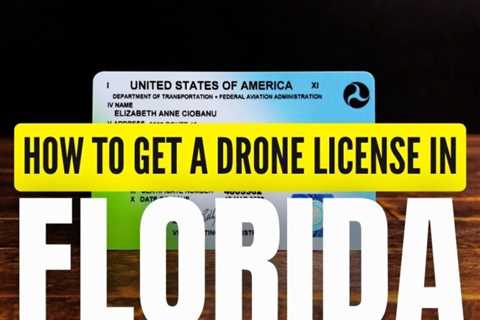 How to Get a Drone License in Florida (Explained for Beginners)