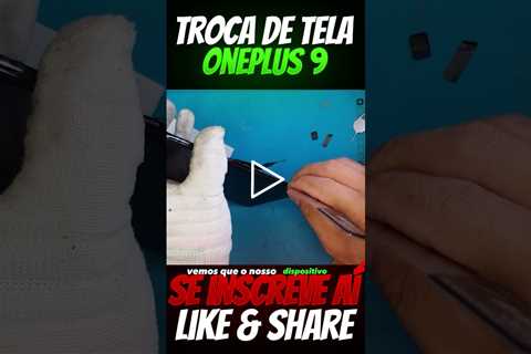 OnePlus 9 caiu e quebrou a tela! o que fazer?