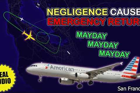 MAYDAY. Negligence causes emergency. Unsafe gear. American A321 returns to San Francisco. Real ATC