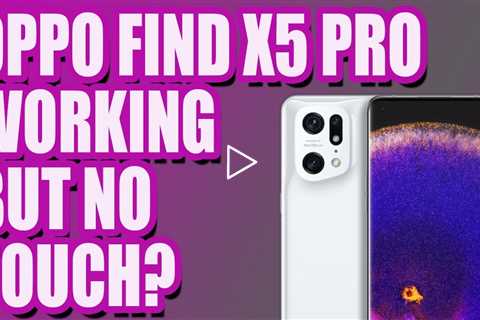 Why is my Oppo Find X5 Pro screen working but not responding to touch? | Oppo Screen Replacement
