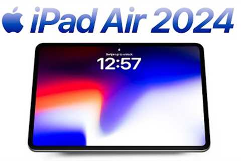 iPad Air (2024) - BIG Changes Coming!