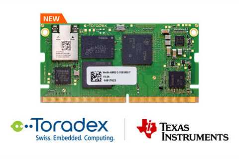 Toradex extends its successful Verdin System on Module portfolio with a new entrant powered by Texas