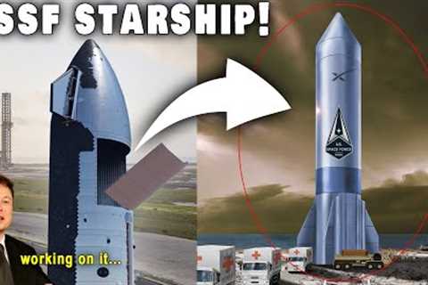 Is SpaceX really building the USSF New Starship?