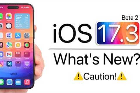 iOS 17.3 Beta 2 is Out! - What''s New?