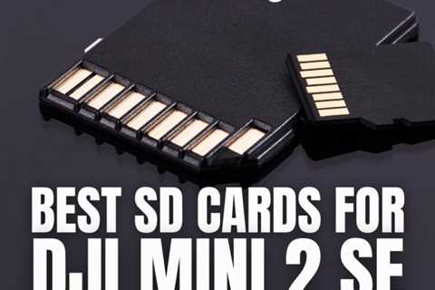 Best SD Cards for DJI Mini 2 SE