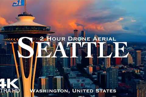 [4K] SEATTLE 2024 🇺🇸 2 Hour Drone Aerial Relaxation Film | Washington USA United States of America