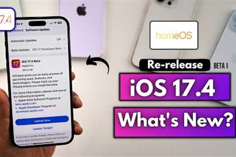 iOS 17.4 Beta 1 Re-release | HomeOS, iOS App Side-loading, New Browsers