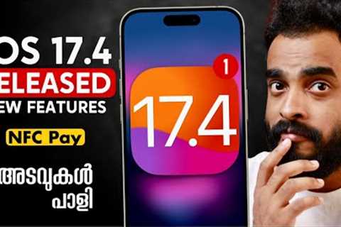 iOS 17.4 Released What''s New | Tap to Pay on iPhone | Sideloading | Malayalam | Milan Thomas