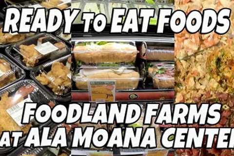 Lots of Ready to Eat Foods at Foodland Farms at Ala Moana Center Oahu Hawaii January 23, 2024