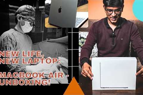 New Life Update! And a New Laptop! MACBOOK AIR M2 - UNBOXING!