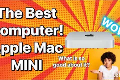 Why the Apple Mac mini is the best Computer! MUST SEE!