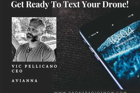 Text Directions to Your Drone: Avianna on the Drone Radio Show!