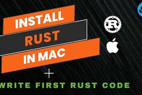 Install Rust in Mac ( M1 / M2 / Intel ) | Rust Tutorial With VS Code | Write Hello Word in Rust