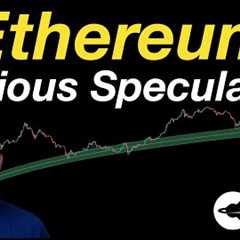 Ethereum: Dubious Speculation