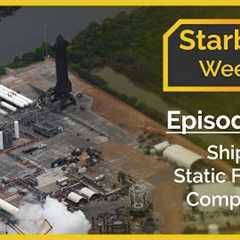 Starbase Weekly, Ep.126: Ship 30 Static Fire Test Completed!