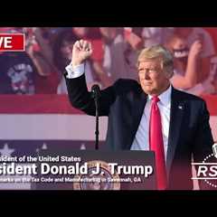 LIVE: Trump Delivers Remarks on the Tax Code and Manufacturing in Savannah, GA - 9/24/24