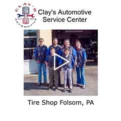 Tire Shop Folsom, PA - Clay's Automotive Service Center