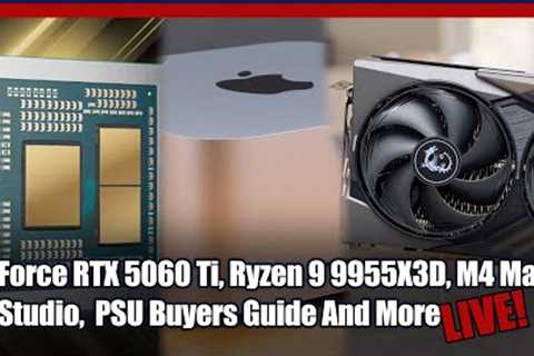 GeForce RTX 5060 Launched, Fire Range HX3D Mobile, Mac Studio, PSUs & More!