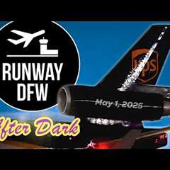 LIVE: May Day at DFW Airport with Runway DFW After Dark  - 5/1/25