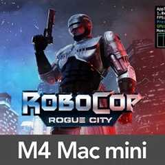 Mac mini M4 (16GB RAM) RoboCop: Rogue City - Performance