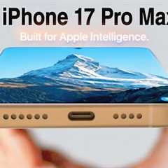 introducing iPhone 17 Pro Max - Apple | Trailer - A New Era of Intelligence