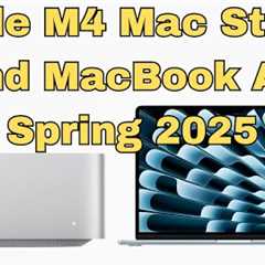 Apple M4 Mac Studio and MacBook Air Spring 2025