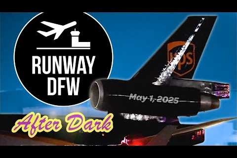 LIVE: May Day at DFW Airport with Runway DFW After Dark  - 5/1/25