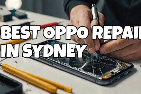 Cracked OPPO Phone Screen? Here's the Best Repair Shop in Sydney CBD