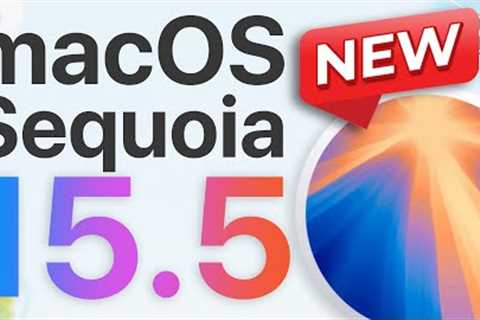 Whats New in macOS Sequoia 15.5 Update? Keep Watching.