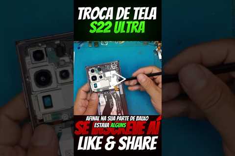 Galaxy S22 Ultra com a Tela Quebrada! Veja Quanto Custa o Conserto e se Vale a Pena