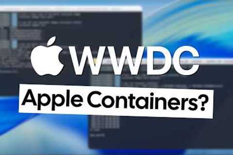 Apple Announces MacOS Containers!? (+ new models)