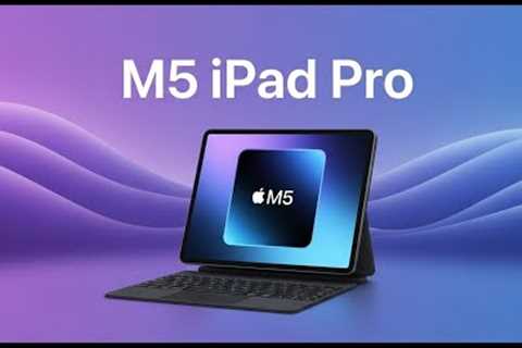 iPad Pro M5 Leaks Are INSANE – Apple’s Biggest Tablet Upgrade Yet!