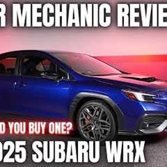 Should You Buy a 2025 Subaru WRX? Thorough Review By A Mechanic!