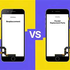 Screen Replacement: Original vs. Parallel Parts