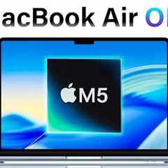 MacBook Air M5 UPGRADES You Need to Know! OLED SCREEN LEAK!