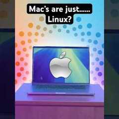 Mac’s are just……Linux??