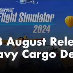 Microsoft Flight Simulator 2024 | SU3 Release Update + Heavy Cargo Delayed, and more