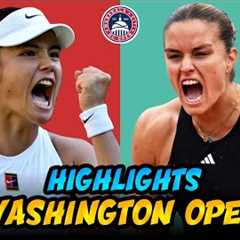 Emma Raducanu vs. Maria Sakkari Highlights Washington Open 2025 | Mubadala Citi DC Open