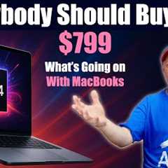 The Best Apple Laptop To Buy Right Now - $799 M4 MacBook Air - What’s Going On With Apple Pricing?