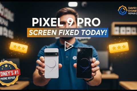 Best Google Pixel 9 Pro XL Screen Repair in Sydney CBD This Winter