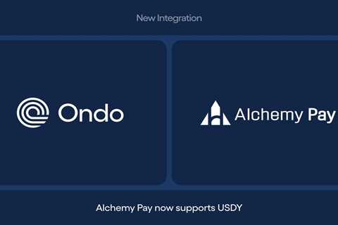 Alchemy Pay Opens 173 Countries to Ondo’s USDY Token, Boosting Tokenized Treasury Access