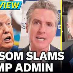 Weak and Pathetic. - Gavin Newsom SLAMS Trump Administration For Stunt