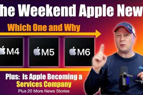 Should You Buy The M4, M5, or M6 Mac and Is Apple Becoming A Services Company?  + More Apple News