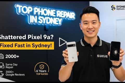 Shattered Google Pixel 9a Screen? Here's the Best Place in Sydney to Fix It This Spring