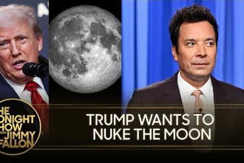 Trump Wants to Put Nukes on the Moon, Takes a Worrying Walk on the White House Roof | Tonight Show