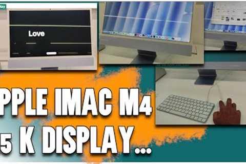 Apple iMac M4 16 GB Unified,256 GB SSD,macOS Sequoia,24 Inch Screen,  I want to Buy This Computer
