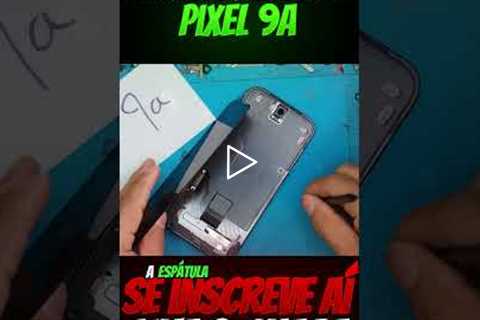 💔 Google Pixel 9a com a TELA QUEBRADA! Veja o Conserto Surpreendente!